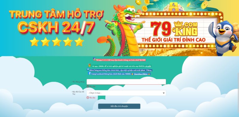 79KING - Nhà cái cá cược đỉnh cao hàng đầu cho bet thủ 5 Liên Hệ Chăm Sóc Khách Hàng Của Cổng Game Khá Đơn Giản
